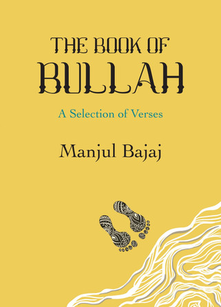 The Book of Bullah: A Selection of Verses by Manjul Bajaj 9789355438300