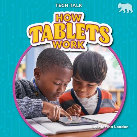 How Tablets Work by Martha London 9798895775806