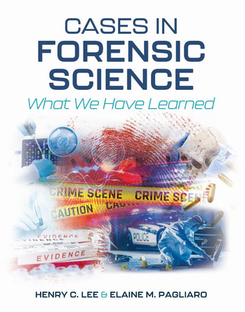 Cases in Forensic Science: What We Have Learned by Henry Lee 9798823309073