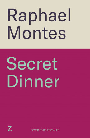 Secret Dinner: The international cannibal bestseller from the number one thriller writer in Brazil Raphael Montes 9781806172139