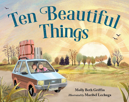 Ten Beautiful Things Molly Beth Griffin 9781623546823