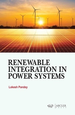 Renewable Integration in Power Systems Lokesh Pandey 9781779569776