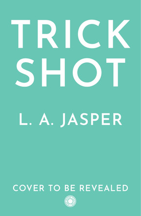Trick Shot (All These Lights, Book 1) L.A. Jasper 9780008814687