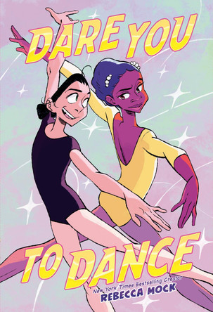Dare You to Dance: (A Graphic Novel) Rebecca Mock 9780593181133