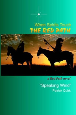When Spirits Touch the Red Path by Patrick Quirk 9780978666408