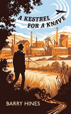 A Kestrel for a Knave (Valancourt 20th Century Classics) by Barry Hines 9781941147887