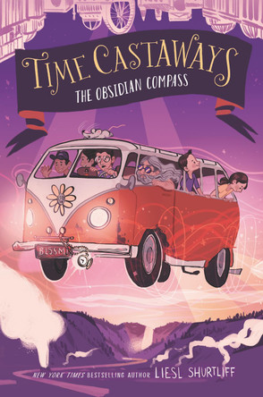 Time Castaways #2: The Obsidian Compass by Liesl Shurtliff 9780062568199