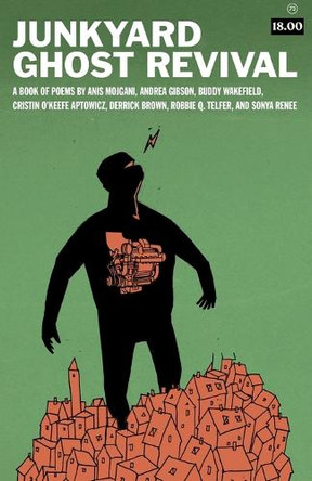 Junkyard Ghost Revival by buddy wakefield 9780981521367
