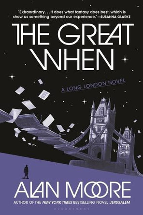 The Great When: A Long London Novel by Alan Moore 9781639737345