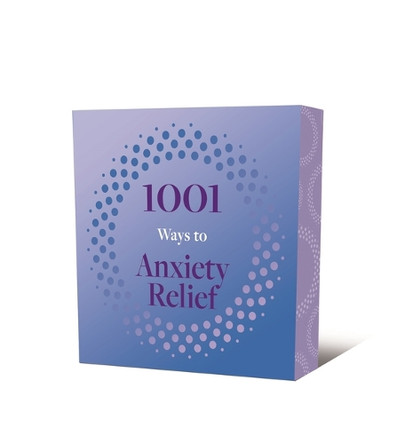 1001 Ways to Anxiety Relief by Arcturus Publishing Limited 9781398860261