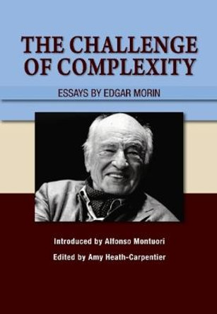 The Challenge of Complexity: Essays by Edgar Morin by Edgar Morin