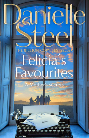 Felicia's Favourites by Danielle Steel 9781529086140