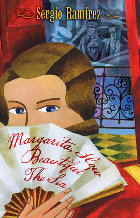 Margarita, How Beautiful the Sea by Sergio Ramirez 9781931896412