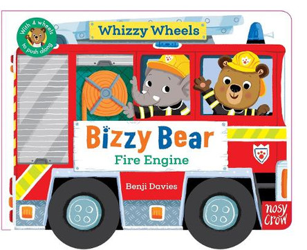 Bizzy Bear Whizzy Wheels: Fire Engine: with 4 moving wheels! Benji Davies 9781805135364