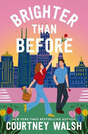 Brighter than Before: A Novel Courtney Walsh 9781400352883
