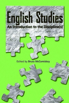 English Studies: An Introduction to the Discipline(s) by Bruce McComiskey 9780814115442