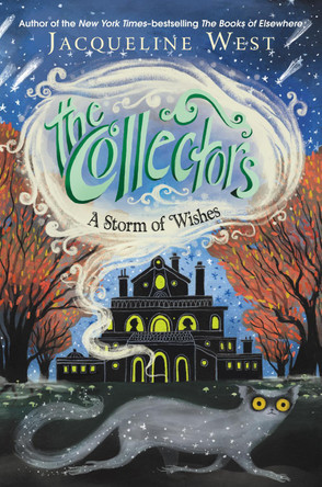The Collectors #2: A Storm of Wishes by Jacqueline West 9780062691736