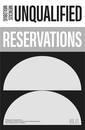 Unqualified Reservations: Volume 1 by Curtis Yarvin 9781959403005