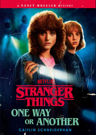 Stranger Things: One Way or Another by Caitlin Schneiderhan 9781529975970