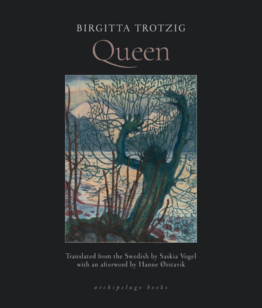 Queen by Birgitta Trotzig 9781962770538