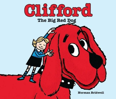 Clifford the Big Red Dog by Norman Bridwell 9781338304732