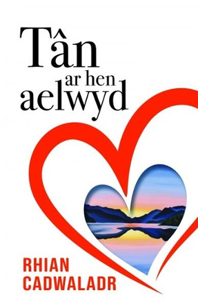 Tân ar Hen Aelwyd Rhian Cadwaladr 9781845279936