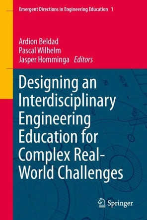 Designing an Interdisciplinary Engineering Education for Complex Real-World Challenges Ardion Beldad 9783032202222