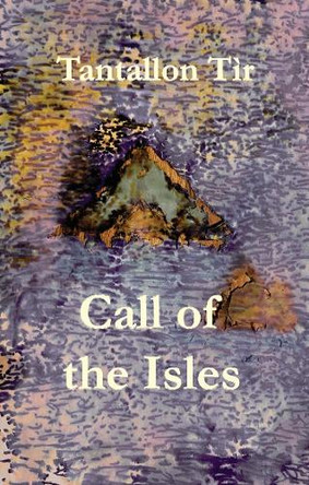 Call Call of the Isles: A Scottish anthology John Gerard Fagan 9781068251818