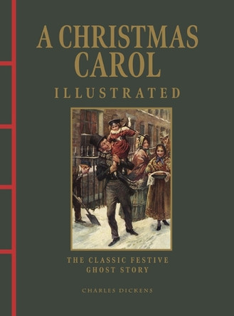 A Christmas Carol Illustrated Charles Dickens 9781838866587