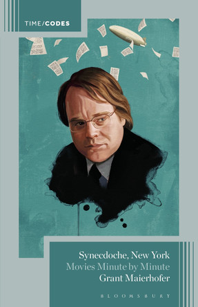 Synecdoche, New York: Movies Minute by Minute Grant Maierhofer 9798765188668