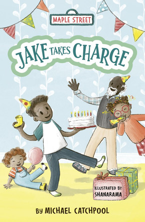 Jake Takes Charge: Maple Street Michael Catchpool 9781915659996