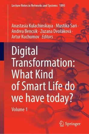 Digital Transformation: What Kind of Smart Life do we have today?: Volume 1 Anastasia Kulachinskaya 9783032205810