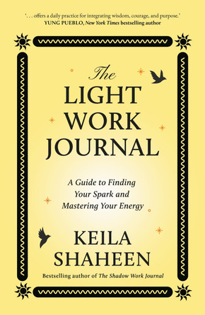 The Light Work Journal Keila Shaheen 9780008832971