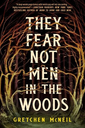 They Fear Not Men in The Woods Gretchen McNeil 9781805530251