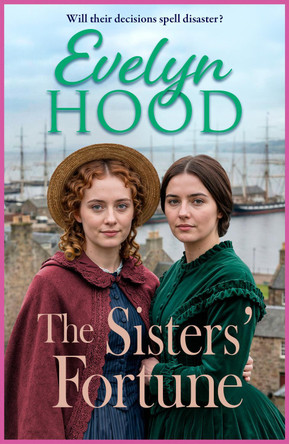 A Sisters’ Fortunes Evelyn Hood 9781806564156