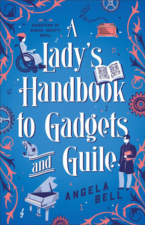 A Lady's Handbook to Gadgets and Guile Angela Bell 9780764242144