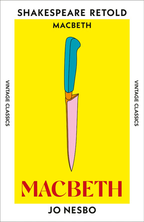 Macbeth: Macbeth, Retold by Jo Nesbo 9781784878849
