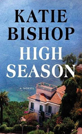 High Season by Katie Bishop 9798891646513