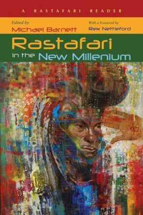 Rastafari in the New Millennium: A Rastafari Reader by Michael Barnett 9780815633600