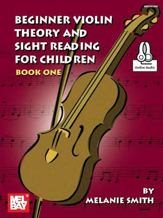 Beginner Violin Theory and Sight Reading for Children, Book One by Melanie Smith-Doderai 9780786697922