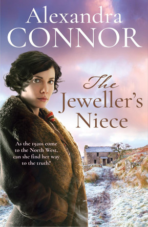 The Jeweller's Niece: An engrossing saga of family, love and intrigue by Alexandra Connor 9781035441471
