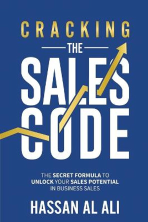 Cracking the Sales Code by Ali Hassan Al