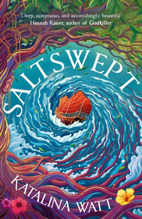 Saltswept: Southeast Asian mythology meets high-seas heist in this lush epic fantasy by Katalina Watt 9781399735049