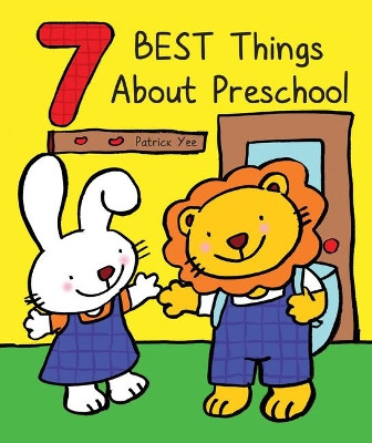 7 Best Things about Preschool by Patrick Yee 9781486718559