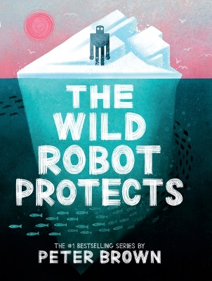 The Wild Robot Protects by Peter Brown 9798885794718