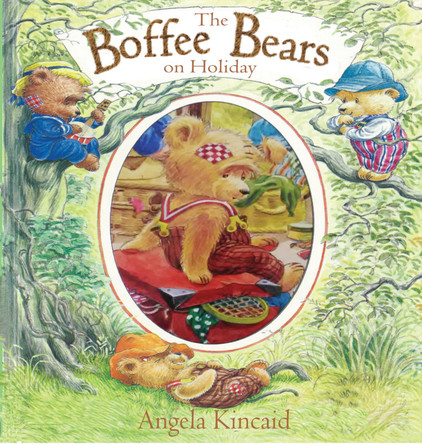The Boffee Bears on Holiday by Angela Kincaid 9781838366001