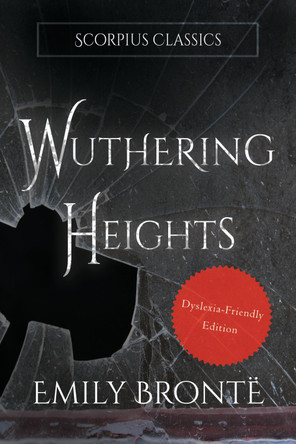 Wuthering Heights (Dyslexia-friendly edition) by Emily Bronte 9781838366025