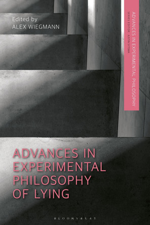 Advances in Experimental Philosophy of Lying Alex Wiegmann 9781350377844
