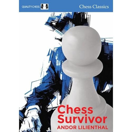 Chess Survivor by Andor Lilienthal 9781784831332