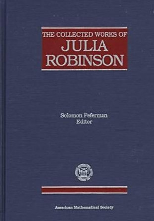 The Collected Works of Julia Robinson by American Mathematical Society 9780821805756